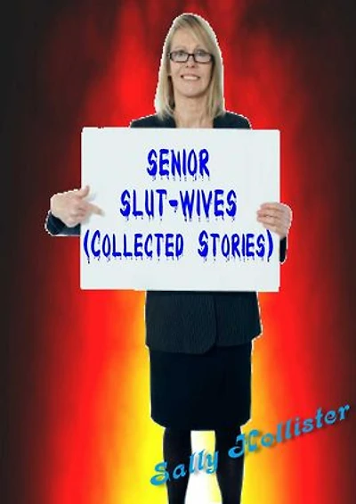 Senior Slut-Wives (Collected Stories)