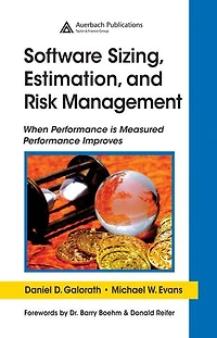 Software Sizing, Estimation, and Risk Management: When Performance is Measured Improves