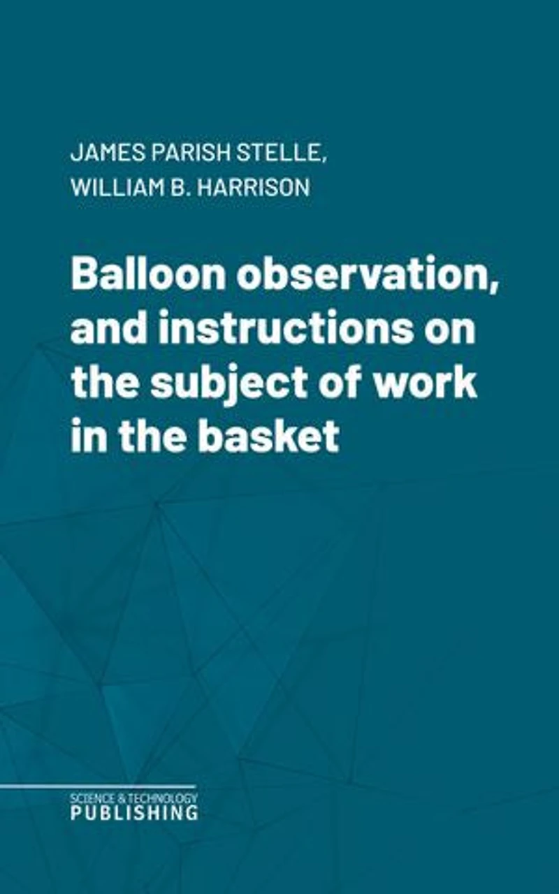 Balloon observation, and instructions on the subject of work in the basket