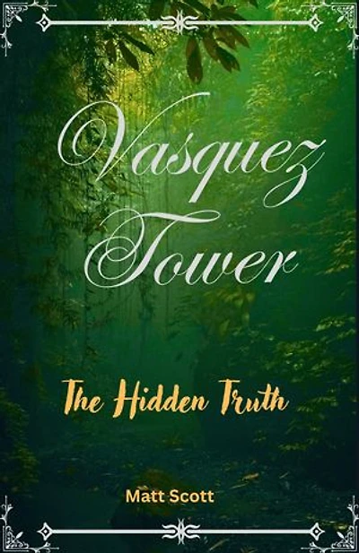 Vasquez Tower: The Hidden Truth