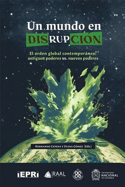 Un mundo en disrupción: El orden global contemporáneo: antiguos poderes vs. nuevos poderes