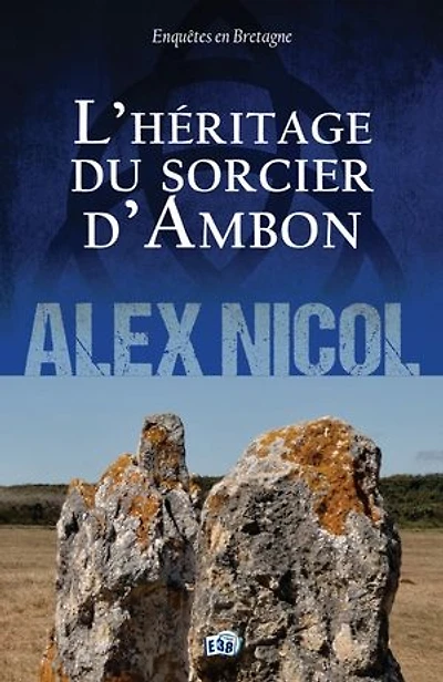 L'Héritage du sorcier d'Ambon: Enquêtes en Bretagne