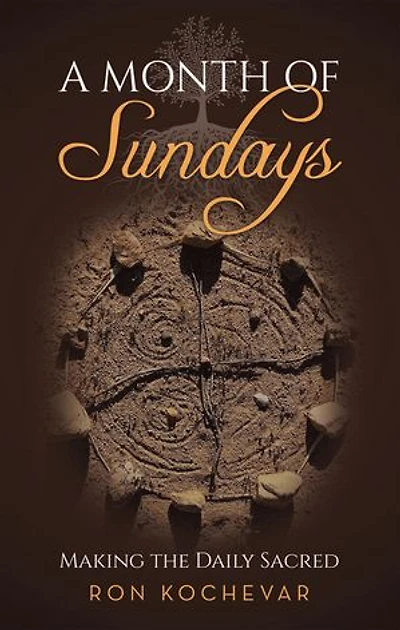 A Month of Sundays: Making the Daily Sacred