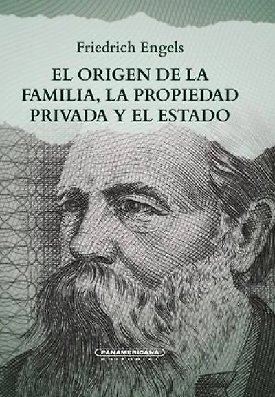 El origen de la familia, la propiedad privada el estado