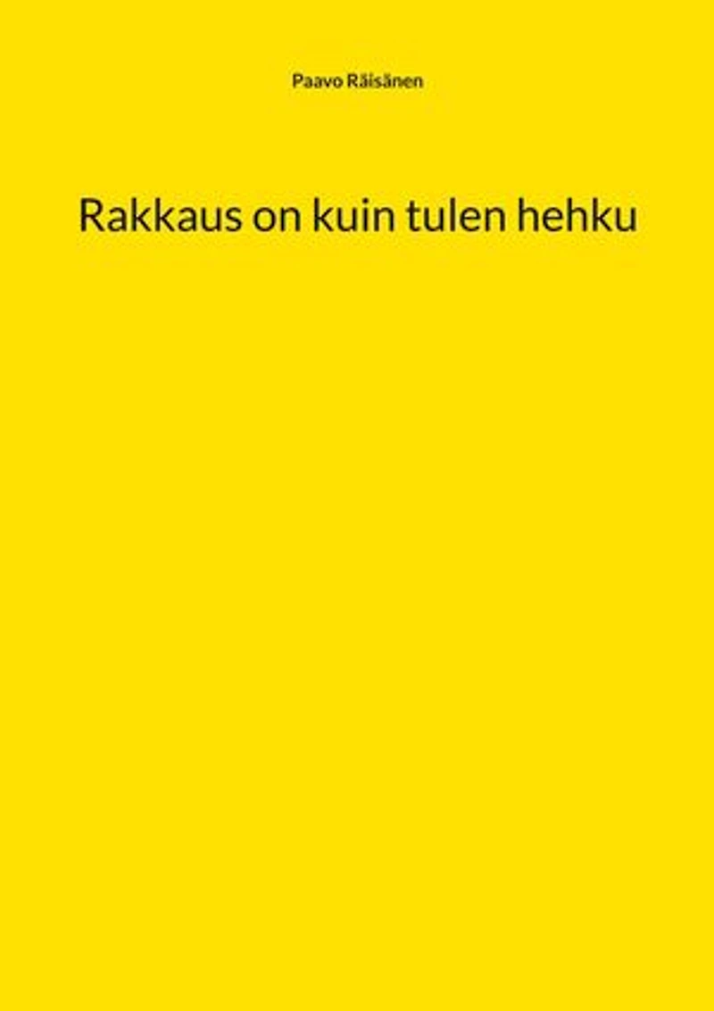 Rakkaus on kuin tulen hehku