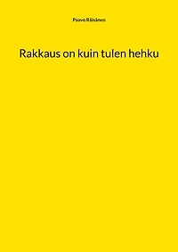 Rakkaus on kuin tulen hehku