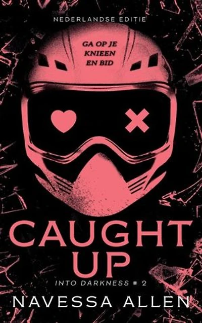 Caught up: Een dark stalker romance