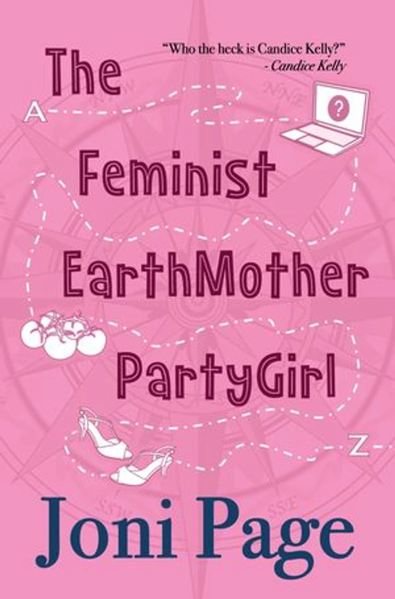The Feminist EarthMother PartyGirl