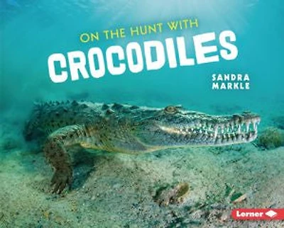 On the Hunt with Crocodiles