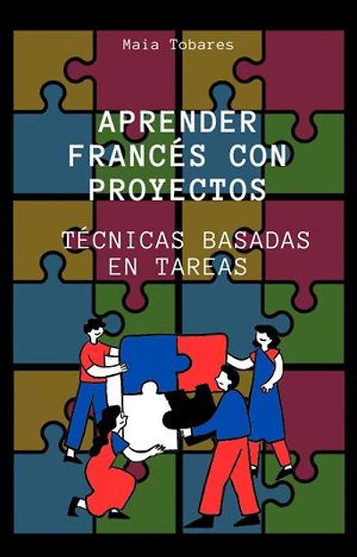 Aprender Francés con Proyectos: Técnicas Basadas en Tareas