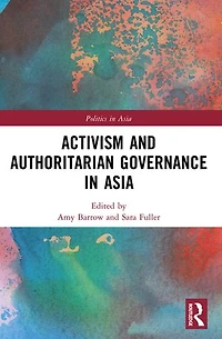 Activism and Authoritarian Governance Asia