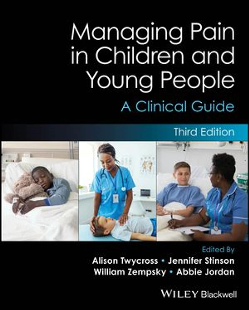 Managing Pain Children and Young People: A Clinical Guide