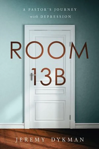 Room 13B: A Pastor's Journey with Depression