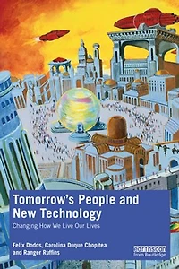 Tomorrow's People and New Technology: Changing How We Live Our Lives