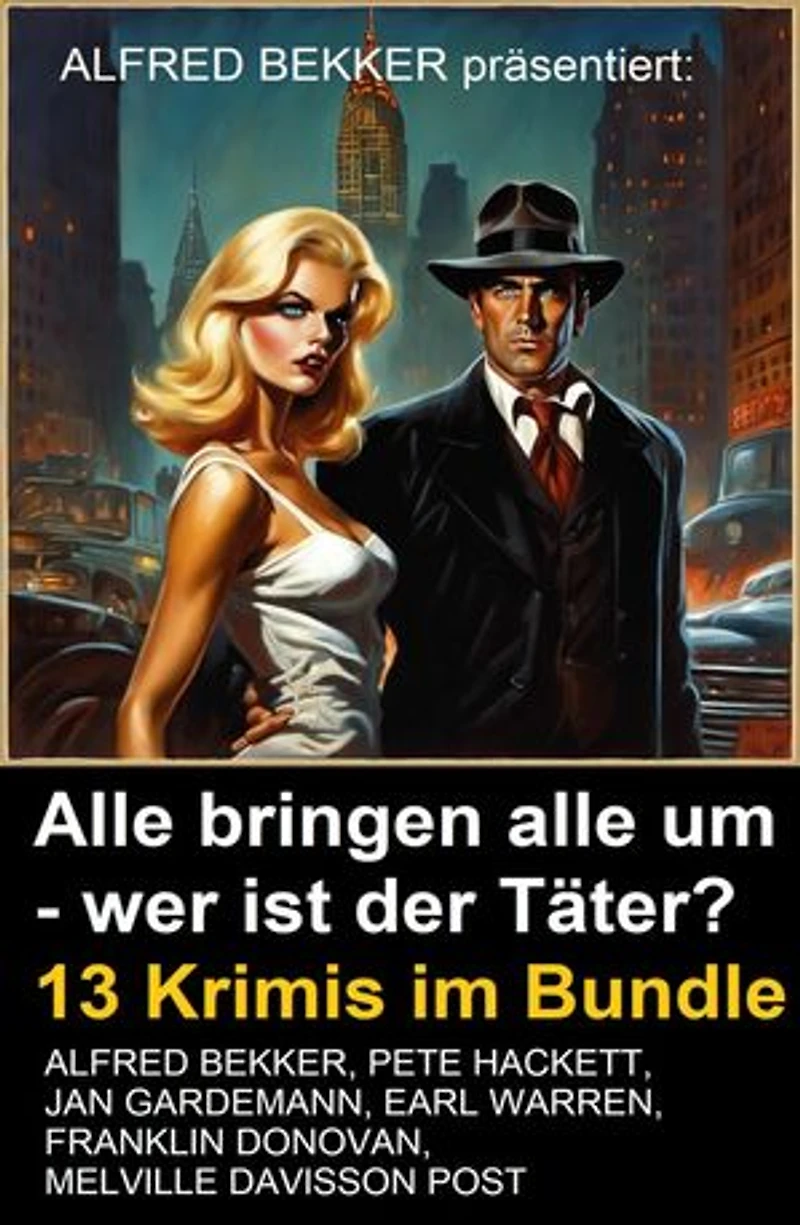 Alle bringen alle um - wer ist der Täter? 13 Krimis im Bundle