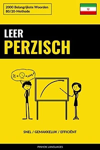 Leer Perzisch - Snel / Gemakkelijk / Efficiënt: 2000 Belangrijkste Woorden