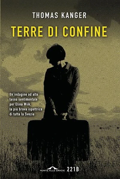 Terre di confine: Un'indagine per Elina Wiik