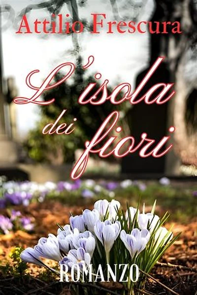 L’isola dei fiori - Attilio Frescura