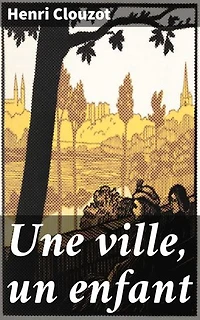 Une ville, un enfant: Exploration poétique de l'identité et de la solitude dans la ville
