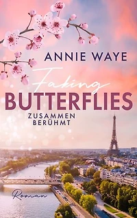 Faking Butterflies: Zusammen berühmt: New Adult Liebesroman in Paris mit farbigem Buchschnitt in limitierter Auflage