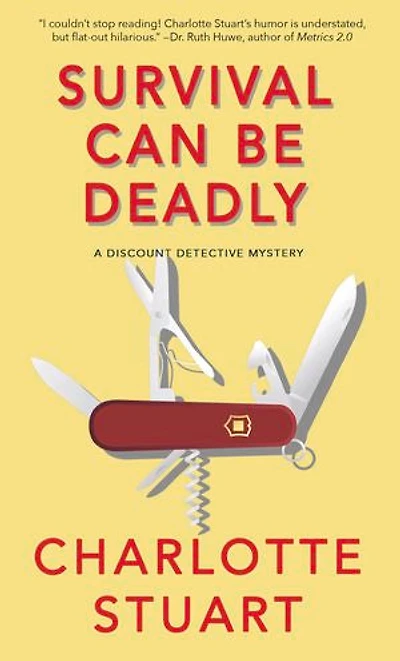 Survival Can Be Deadly: A Discount Detective Mystery