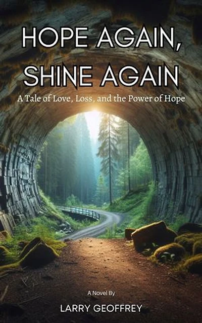Hope Again, Shine Again: A Tale of Love, Loss, and the Power of Hope