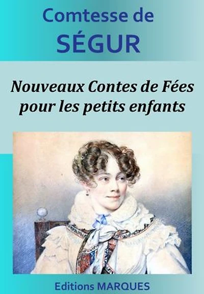 Nouveaux Contes de Fées pour les petits enfants