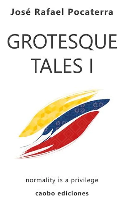 Grotesque Tales I: Normality is a privilege