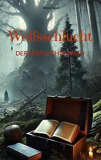 Wolfsschlucht: DER VERFLUCHTE WALD