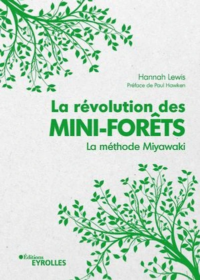 la révolution des mini-forêts: méthode Miyawaki