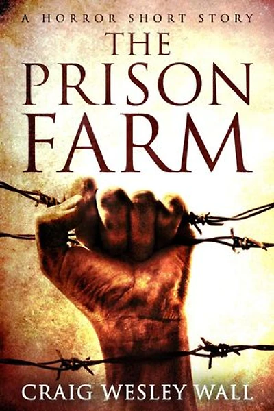 The Prison Farm