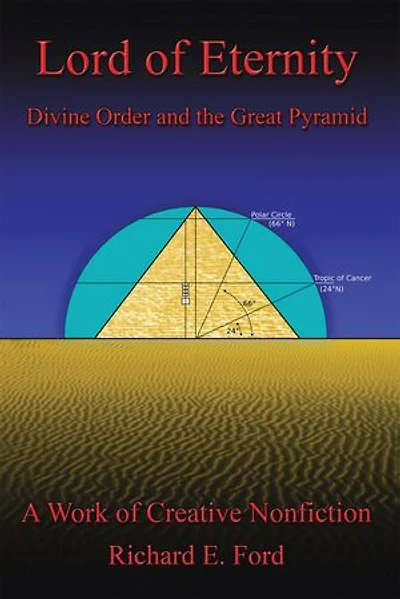 Lord of Eternity: Divine Order and the Great Pyramid