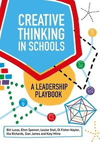 Creative Thinking in Schools: A Leadership Playbook