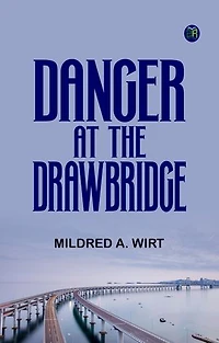 Danger at the Drawbridge