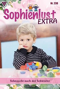 Sehnsucht nach der Schwester: Sophienlust Extra 238 – Familienroman