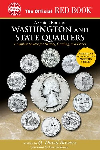 A Guide Book Of Washington And State Quarters: Complete Source For History, Grading, Prices