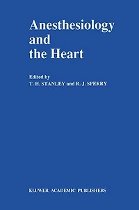 Anesthesiology and the Heart: Annual Utah Postgraduate Course 1990