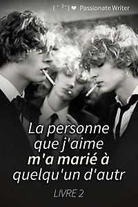 La personne que j'aime m'a marié à quelqu'un d'autre 2: La personne que j'aime m'a marié à quelqu'un d'autre, #2