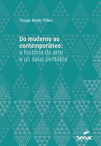 Do moderno ao contemporâneo: a história da arte e os seus sentidos