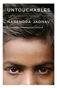 Untouchables: My Family's Triumphant Journey Out of the Caste System Modern India
