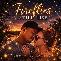 Fireflies still rise