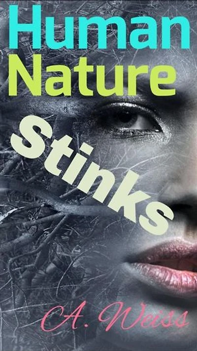 Human Nature Stinks: Healing, #21