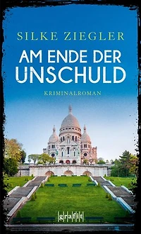 Am Ende der Unschuld: Kriminalroman
