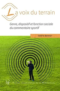 La voix du terrain: Genre, dispositif et fonction sociale du commentaire sportif