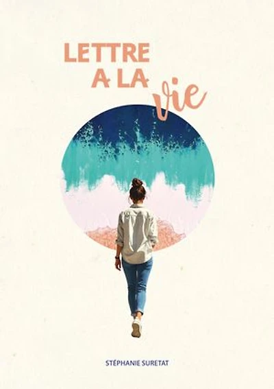 Lettre à la vie