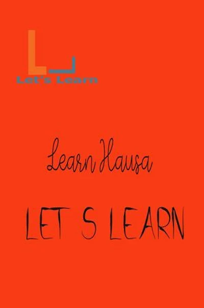 Let's Learn - Learn Hausa
