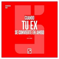 Cuando tu ex se convierte en amigo