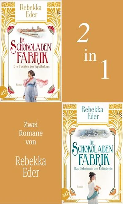 Die Schokoladenfabrik - Die Tochter des Apothekers & Das Geheimnis der Erfinderin