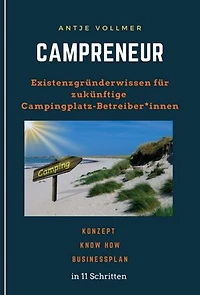 Campreneur: Existenzgründerwissen für zukünftige Campingplatz-Betreiber*innen