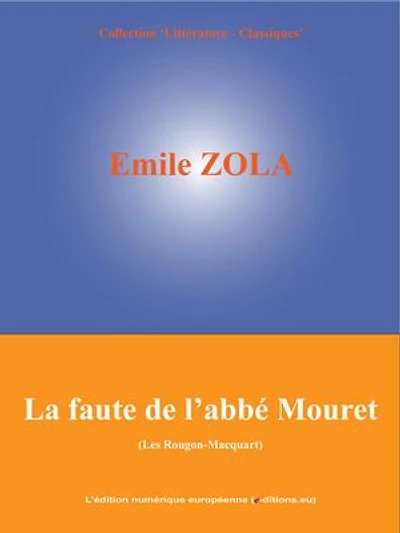 La faute de l'abbé Mouret: Les Rougon-Macquart (5/20)